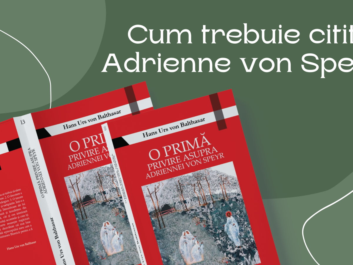 Cum trebuie citită Adrienne von Speyr? | de Hans Urs von Balthasar